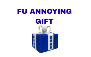 Annoying FU Present